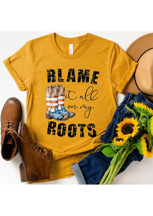 BLAME IT ALL ON MY ROOTS Printed T-shirt