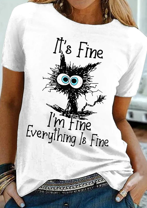 I Am Fine Cat Printed T-shirt