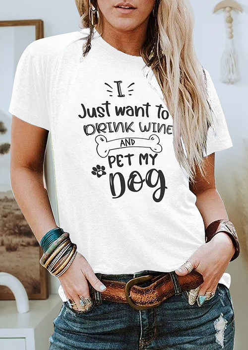 I Want to Drink Wine and Pet My Dot Printed T-shirt