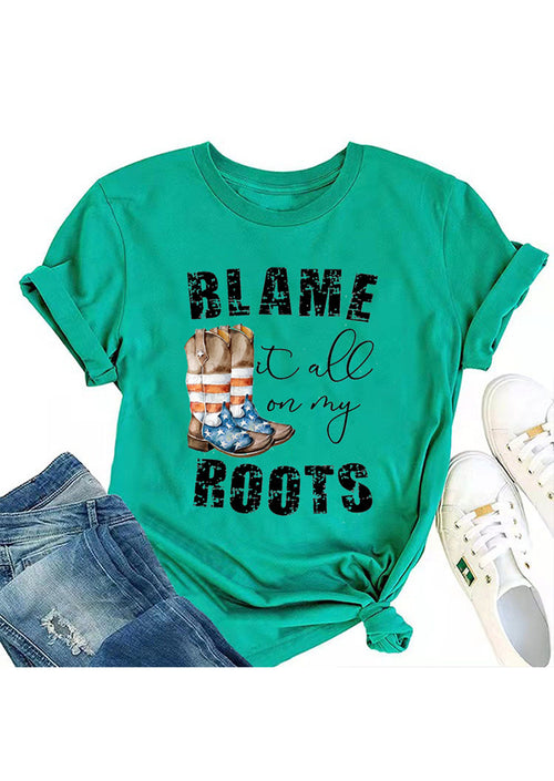 BLAME IT ALL ON MY ROOTS Printed T-shirt