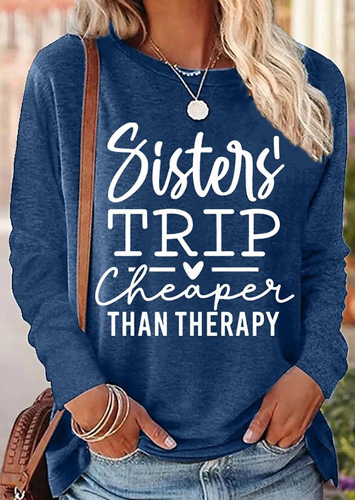 Print With Sister Travel Cheaper Than Treatment Women's Long Sleeve