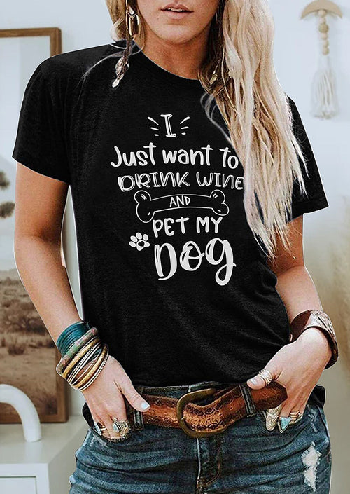 I Want to Drink Wine and Pet My Dot Printed T-shirt