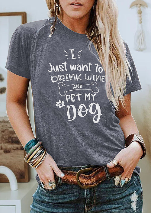 I Want to Drink Wine and Pet My Dot Printed T-shirt