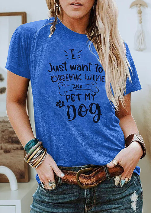 I Want to Drink Wine and Pet My Dot Printed T-shirt